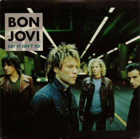 bon jovi - say it isn't so